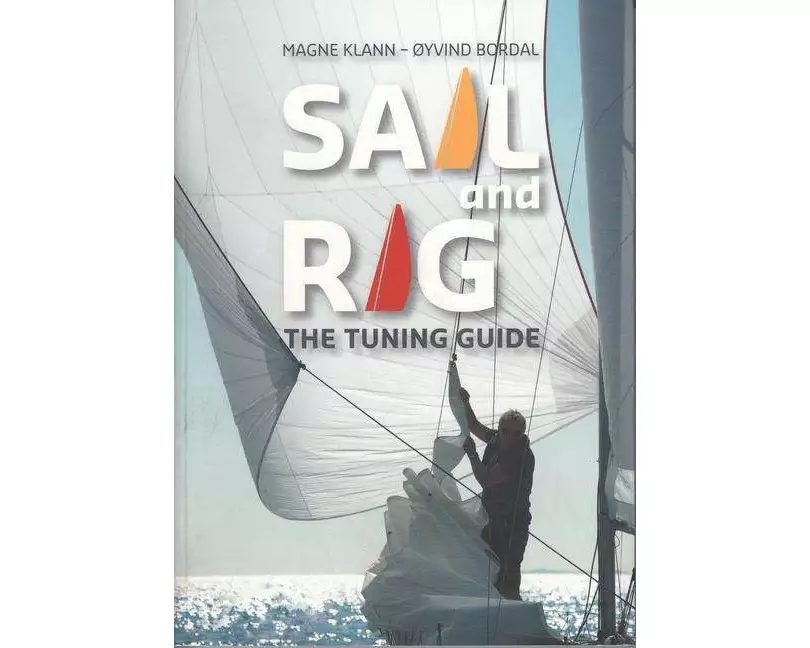 Sail and Rig - The Tuning Guide