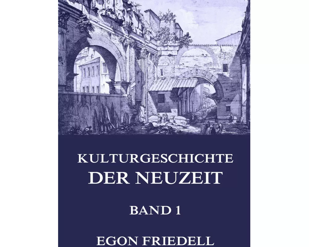 Kulturgeschichte der Neuzeit, Band 1