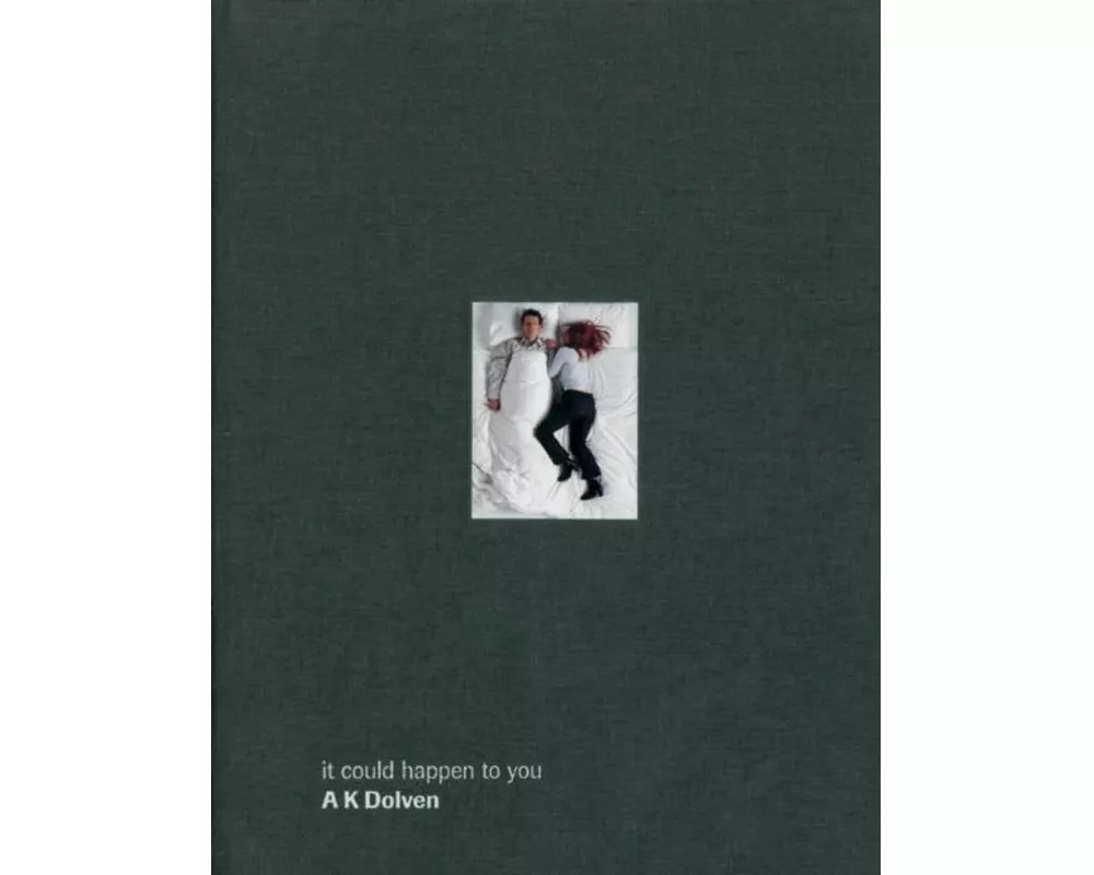 It could happen to you: A K Dolven