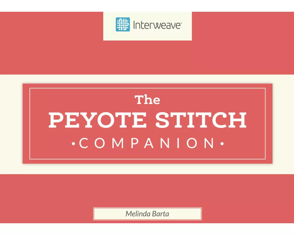 Peyote Stitch Companion