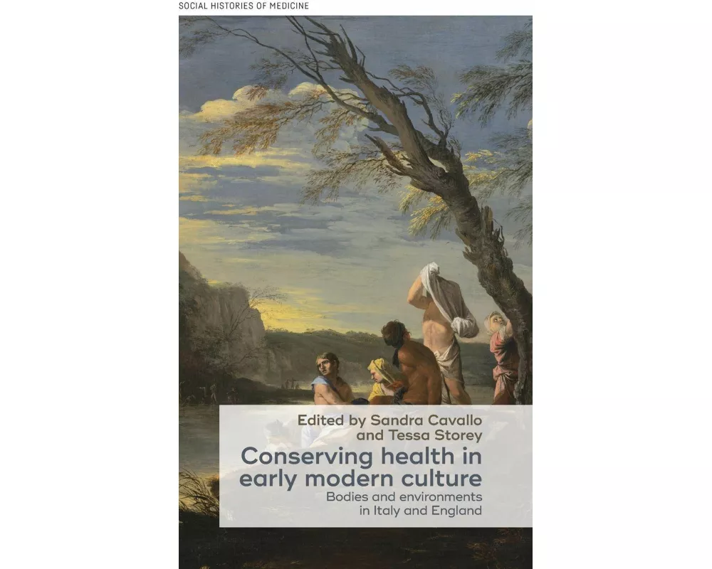 Conserving Health in Early Modern Culture