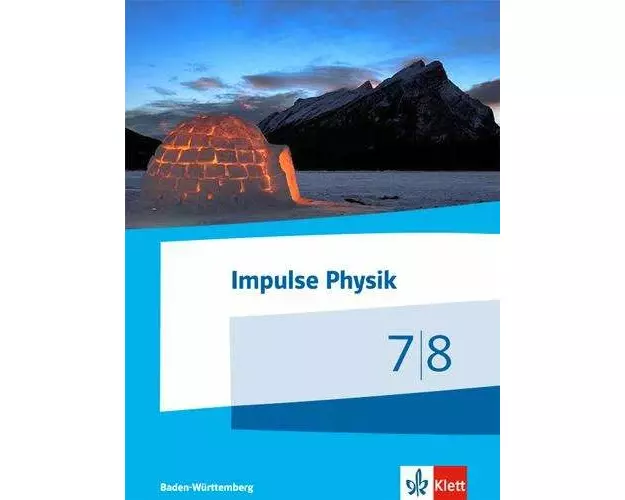 Impulse Physik. Schülerbuch Klassen 7/8. Ausgabe Baden-Württemberg ab 2017