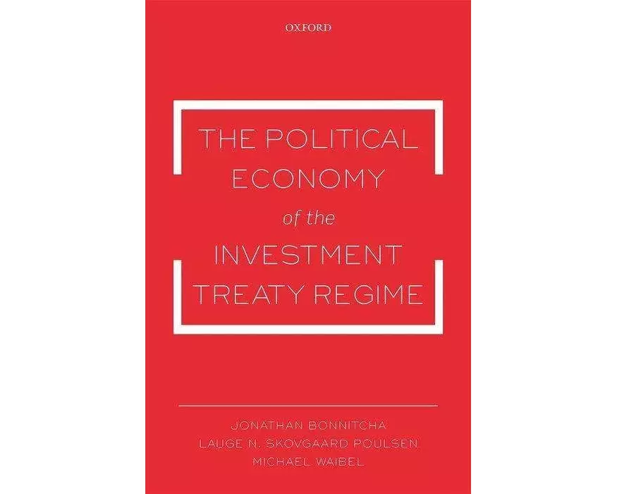 The Political Economy of the Investment Treaty Regime