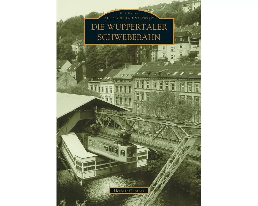 Die Wuppertaler Schwebebahn