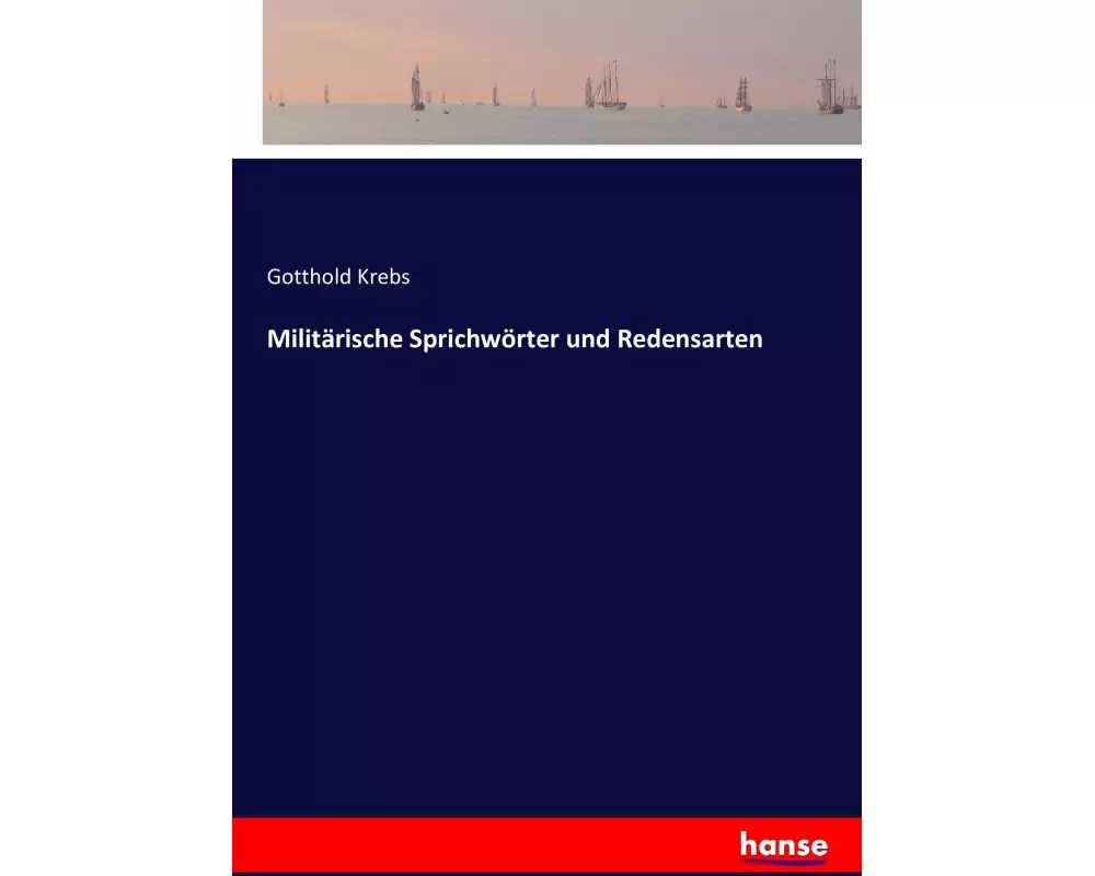 Militärische Sprichwörter und Redensarten