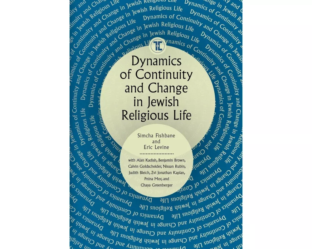 Dynamics of Continuity and Change in Jewish Religious Life