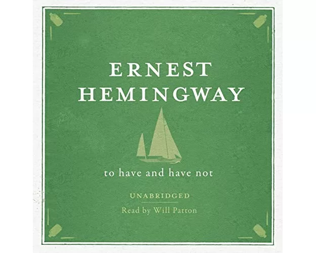 To Have and Have Not UNABRIDGED Audio CD