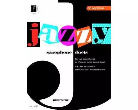 Jazzy Duets. Für 2 Saxophone oder Alt- und Tenorsaxophon