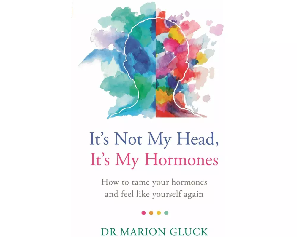 It's Not My Head, It's My Hormones