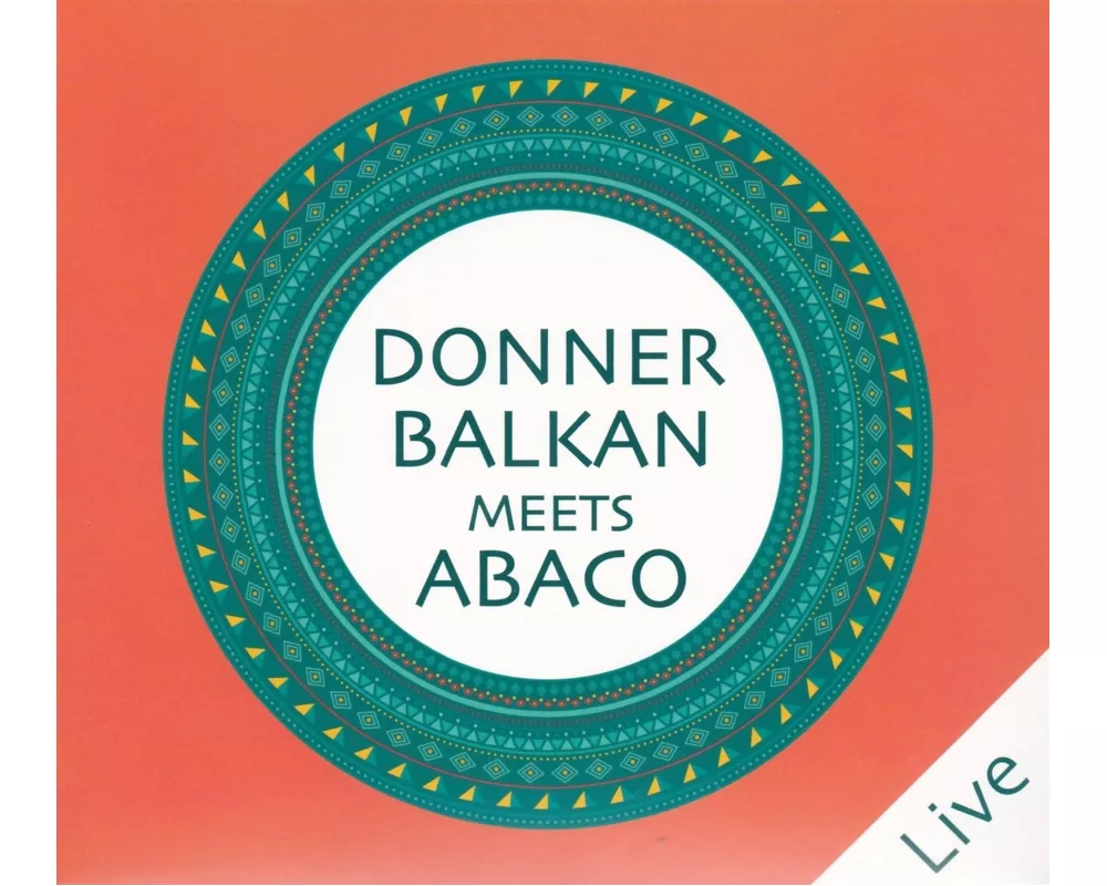 Donnerbalkan Meets Abaco (Live)