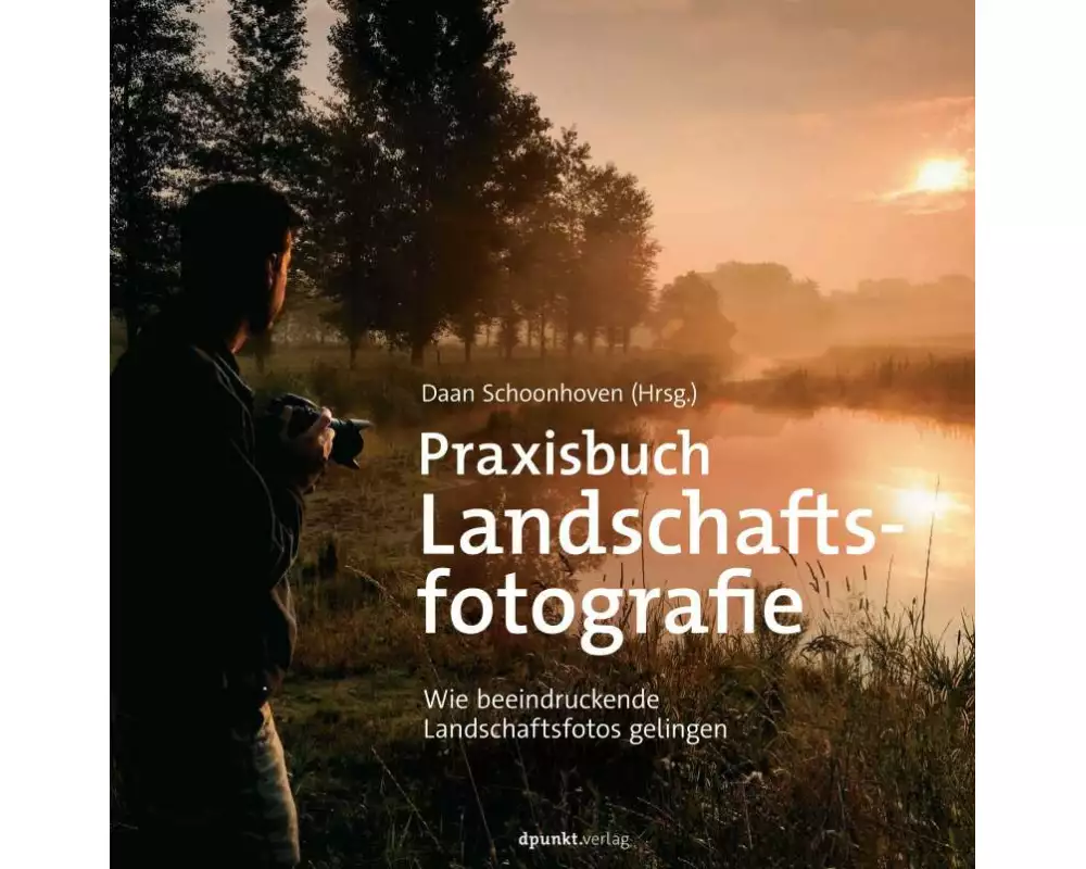 Praxisbuch Landschaftsfotografie