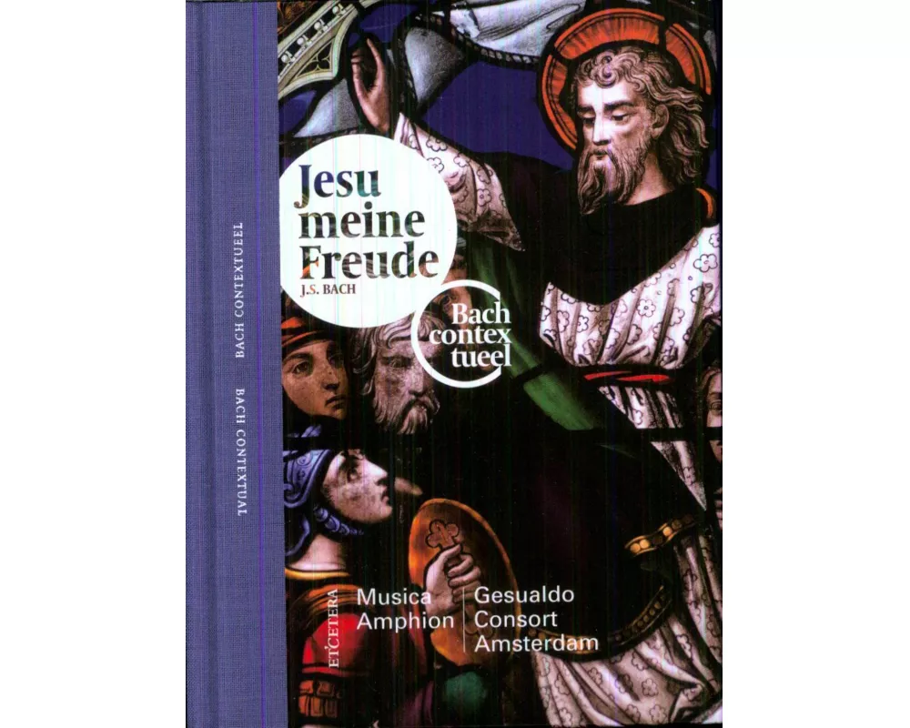 Bach In Kontext: Jesu,Meine Freude