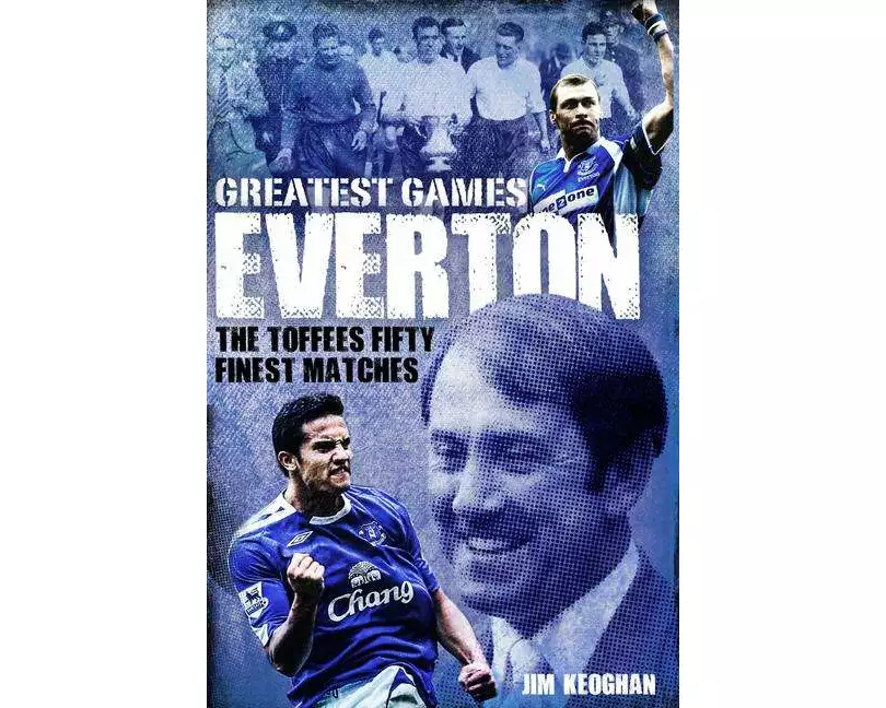Everton Greatest Games