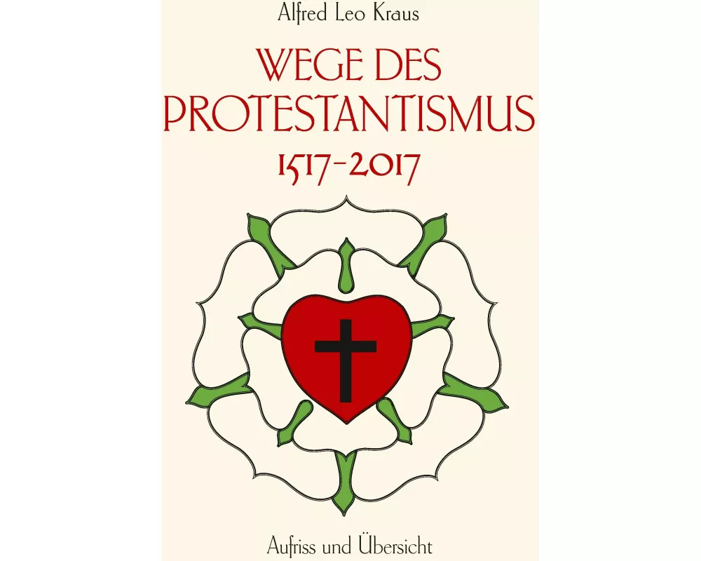 Wege des Protestantismus 1517-2017