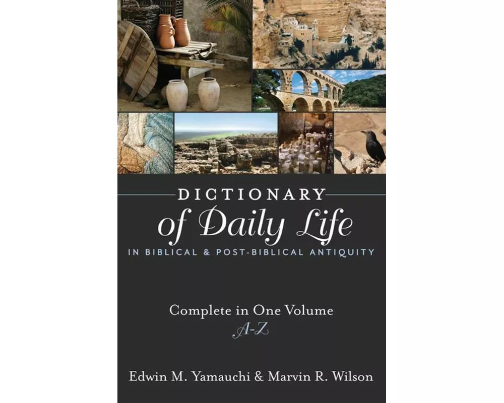 Dictionary of Daily Life in Biblical and Post-Biblical Antiquity
