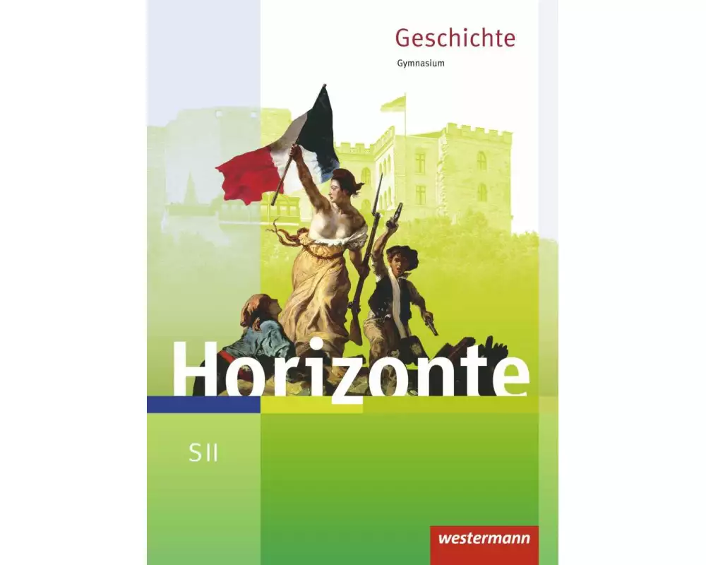 Horizonte - Geschichte für die SII - Ausgabe 2017