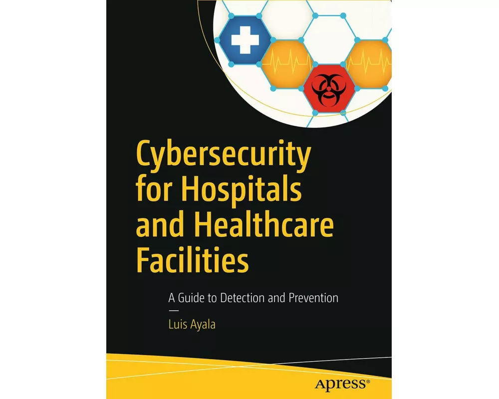 Cybersecurity for Hospitals and Healthcare Facilities