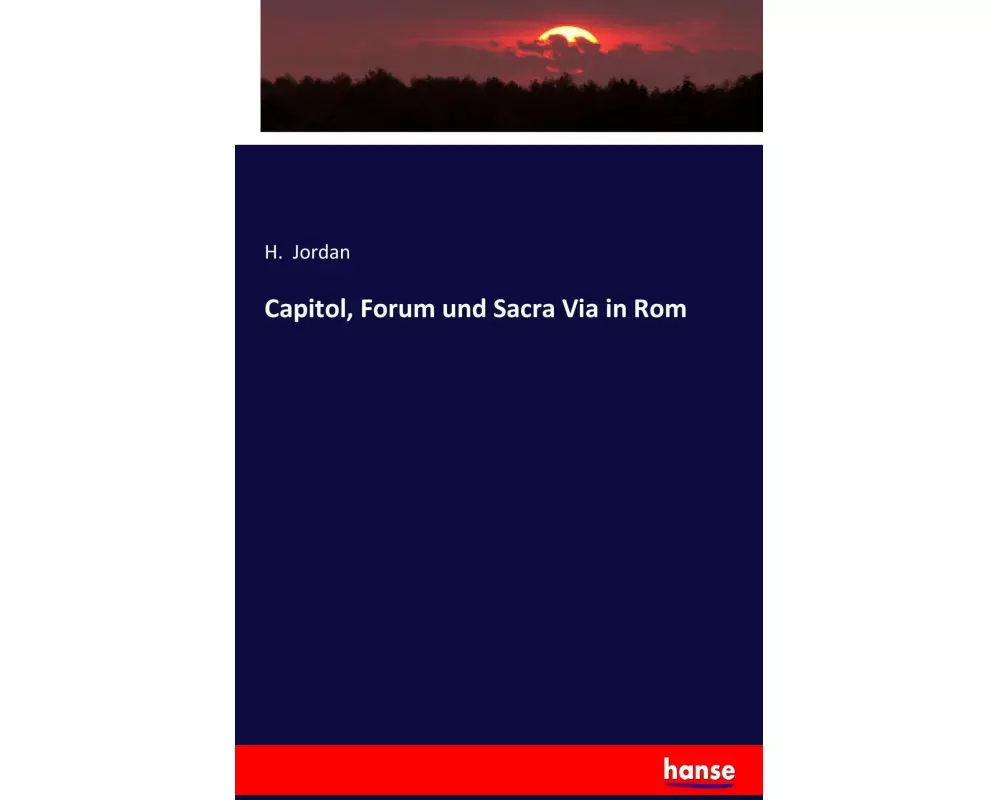 Capitol, Forum und Sacra Via in Rom