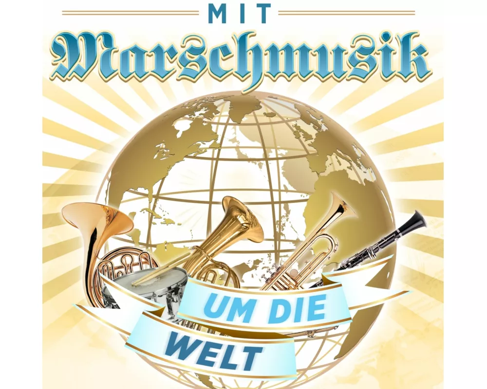 Mit Marschmusik um die Welt