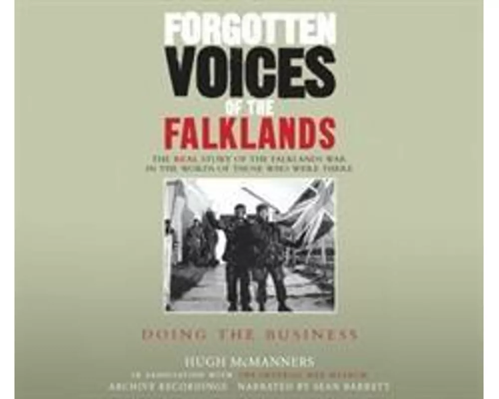 Forgotten Voices of the Falklands Part 3