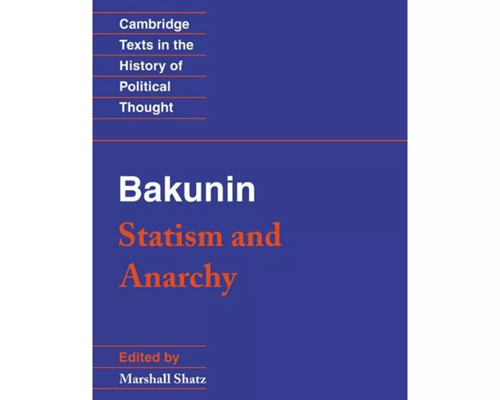 Bakunin: Statism and Anarchy