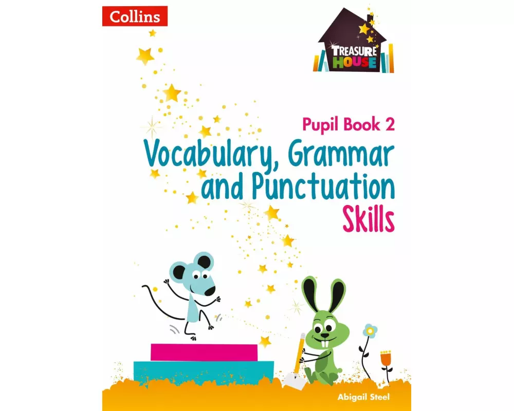 Vocabulary, Grammar and Punctuation Skills Pupil Book 2