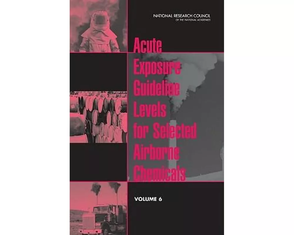 Acute Exposure Guideline Levels for Selected Airborne Chemicals