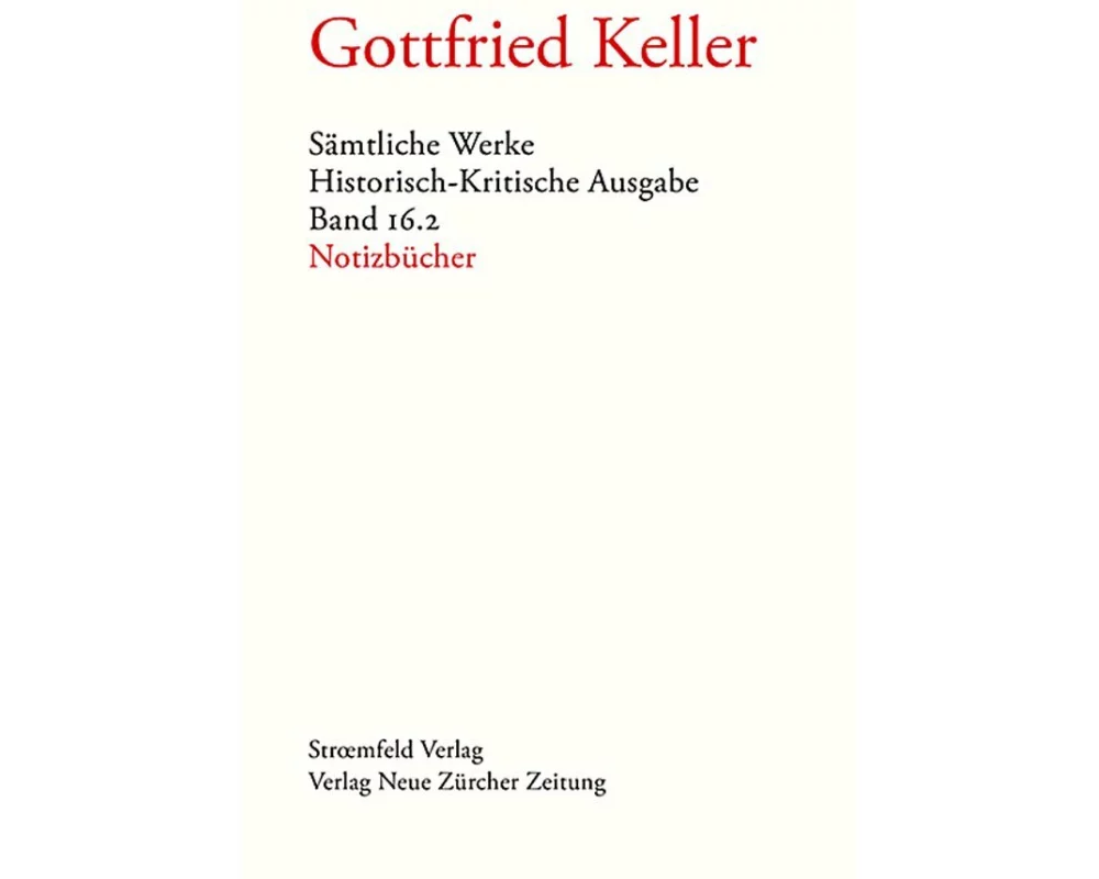 Sämtliche Werke. Historisch-Kritische Ausgabe, Band 16.2