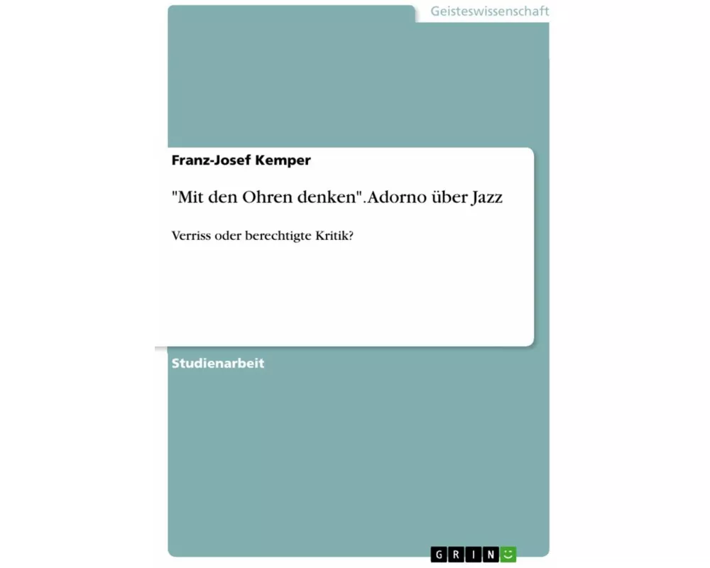 "Mit den Ohren denken". Adorno über Jazz