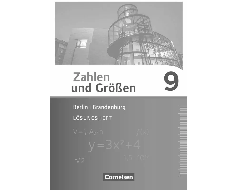 Zahlen und Größen, Berlin und Brandenburg, 9. Schuljahr, Lösungen zum Schülerbuch
