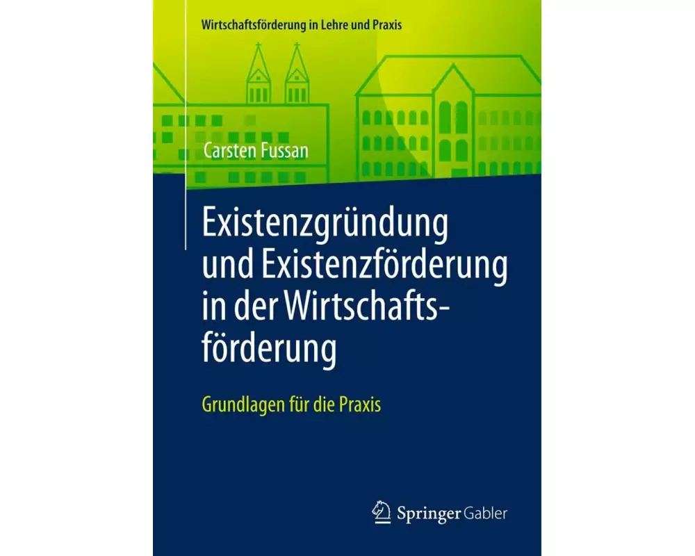 Existenzgründung und Existenzförderung in der Wirtschaftsförderung