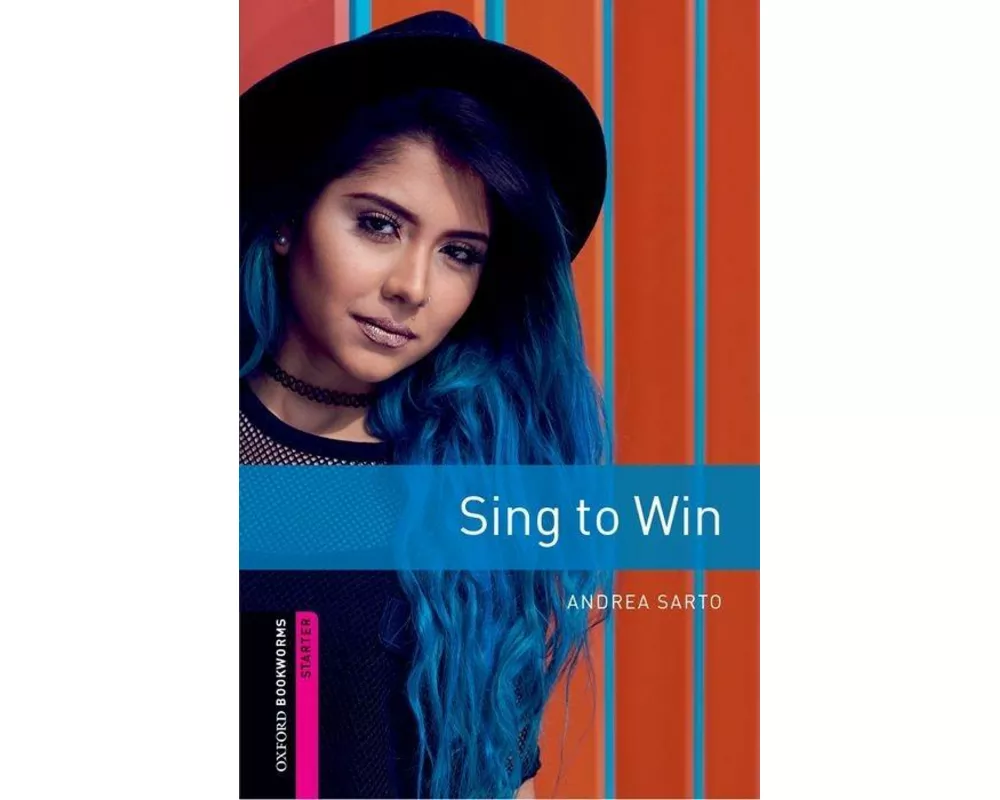 Oxford Bookworms Library: Starter:: Sing to Win