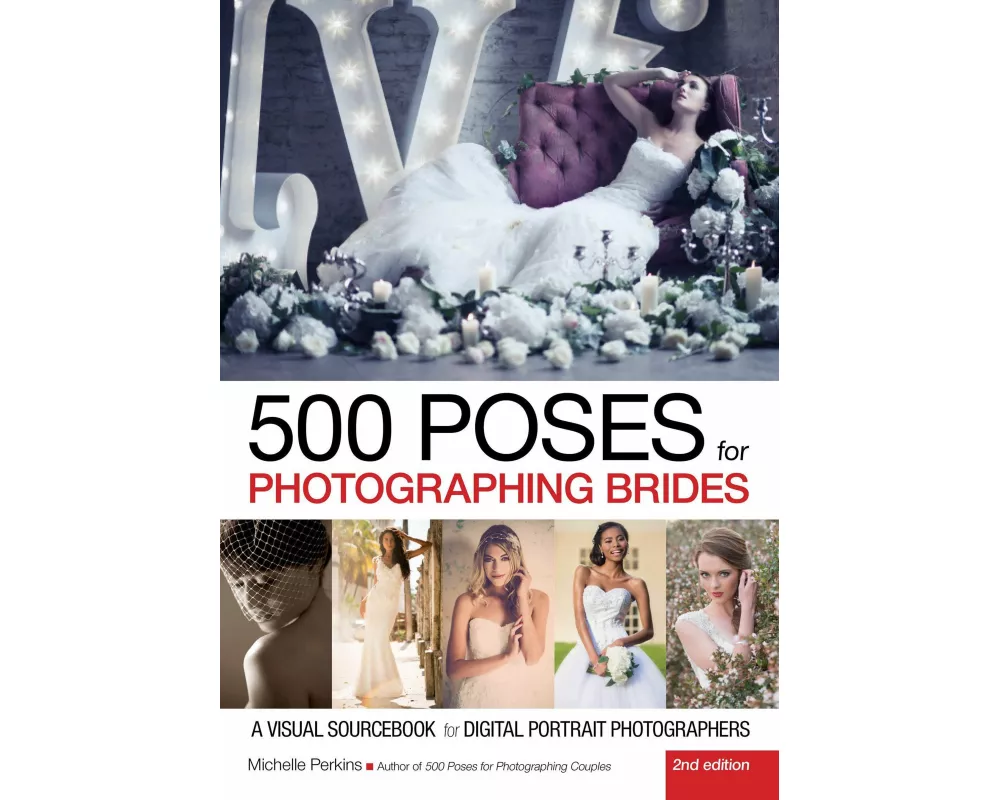 500 Poses for Photographing Brides