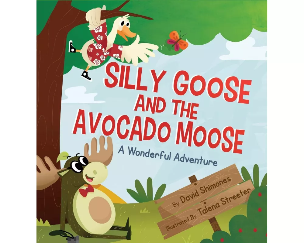 Silly Goose and The Avocado Moose