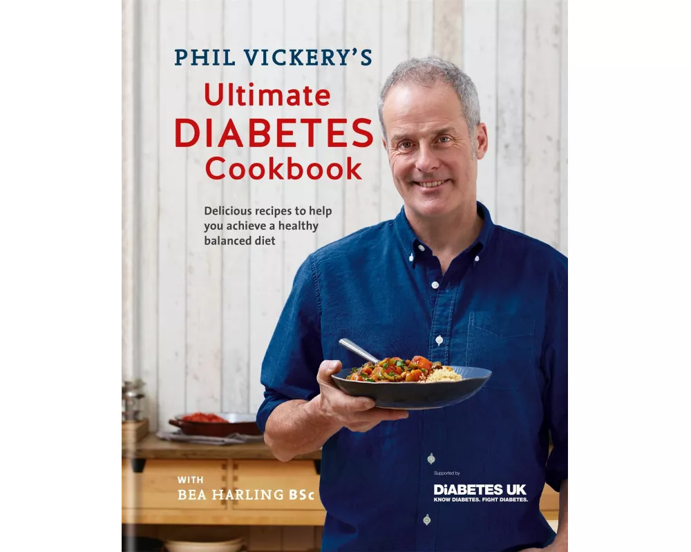 Phil Vickery's Ultimate Diabetes Cookbook
