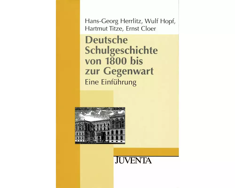 Deutsche Schulgeschichte von 1800 bis zur Gegenwart