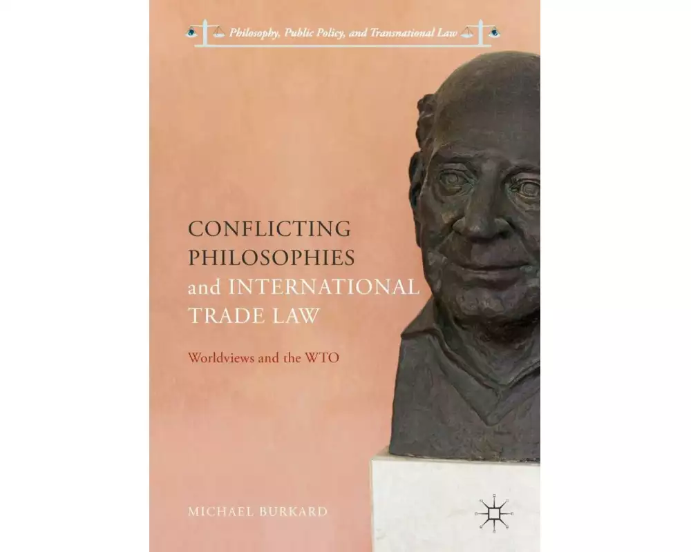 Conflicting Philosophies and International Trade Law