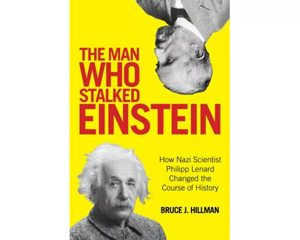The Man Who Stalked Einstein