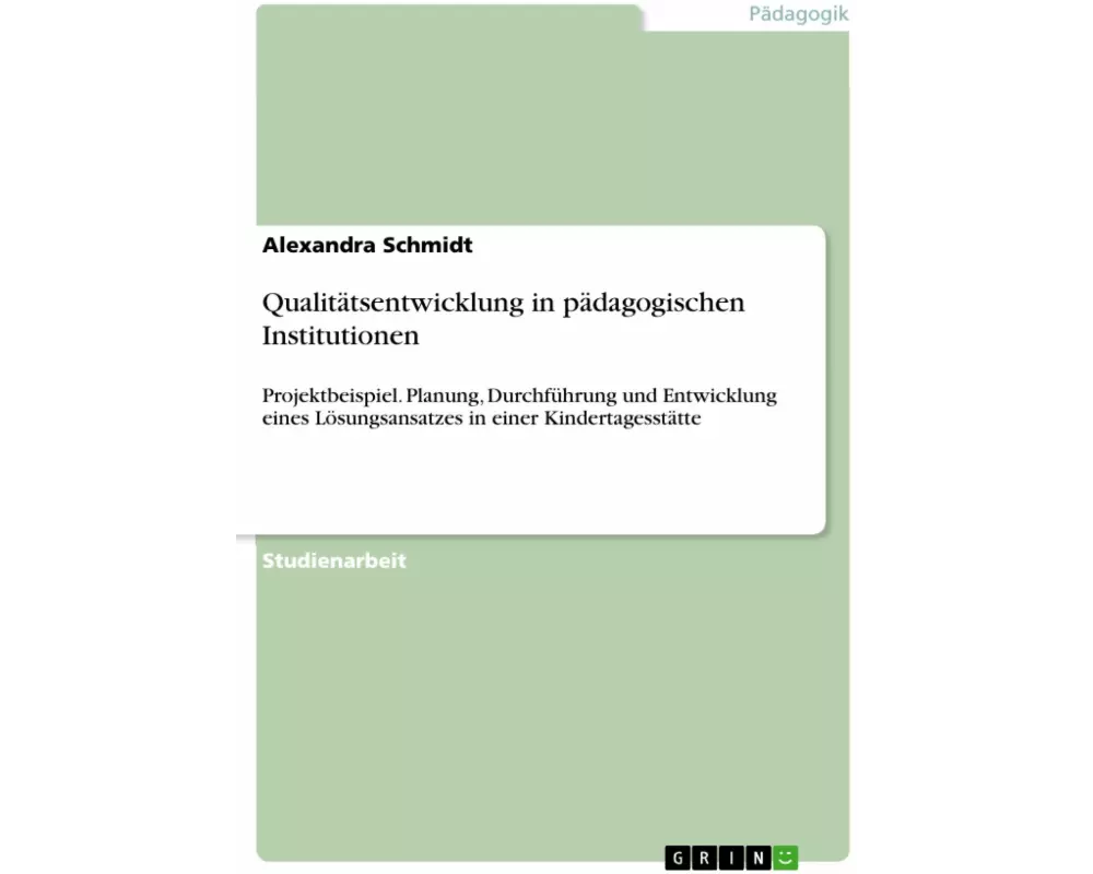 Qualitätsentwicklung in pädagogischen Institutionen