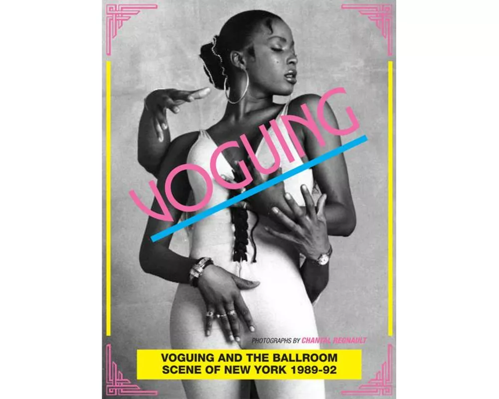 Voguing and the House Ballroom Scene of New York 1989-92
