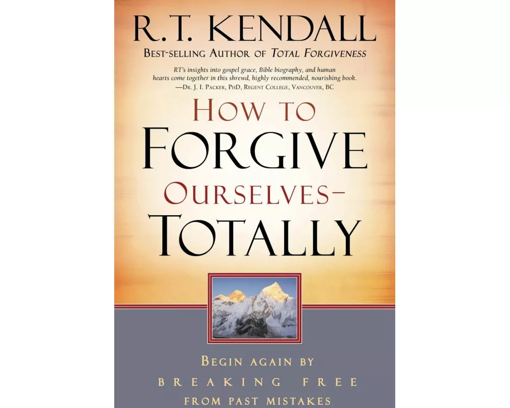 How to Forgive Ourselves Totally