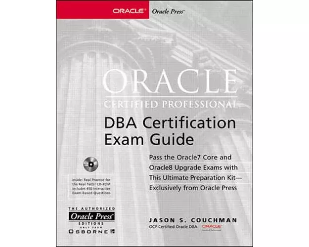 Oracle Certified Professional - DBA Certification Exam Guide