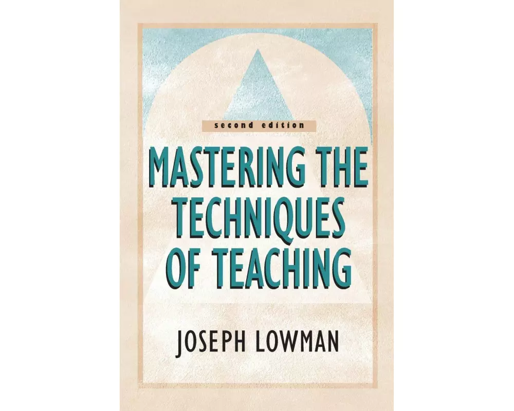 Mastering the Techniques of Teaching
