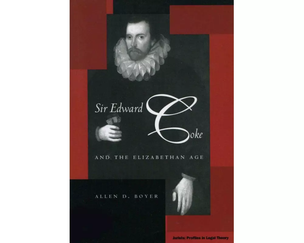 Sir Edward Coke and the Elizabethan Age