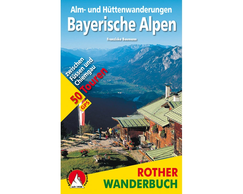 Alm- und Hüttenwanderungen Bayerische Alpen