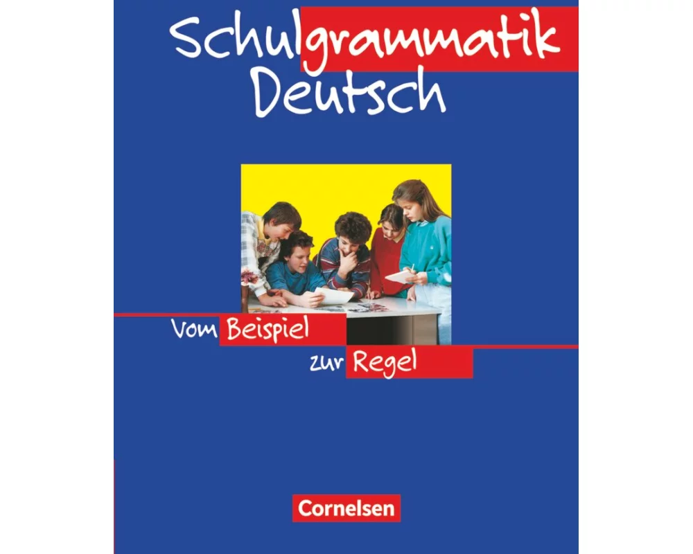 Schulgrammatik Deutsch, Vom Beispiel zur Regel, Grammatik