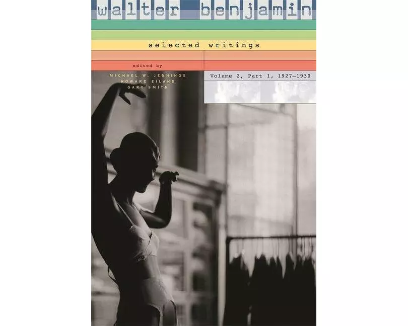Walter Benjamin: Selected Writings: 2