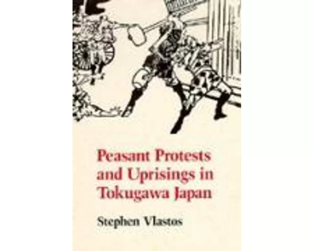 Peasant Protests and Uprisings in Tokugawa Japan
