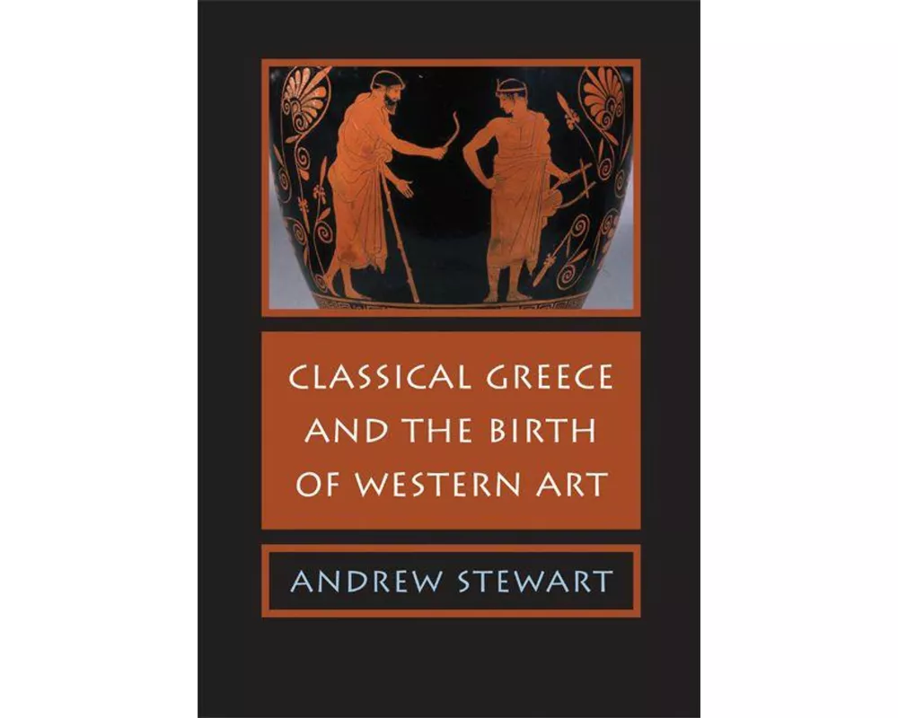 Classical Greece and the Birth of Western Art