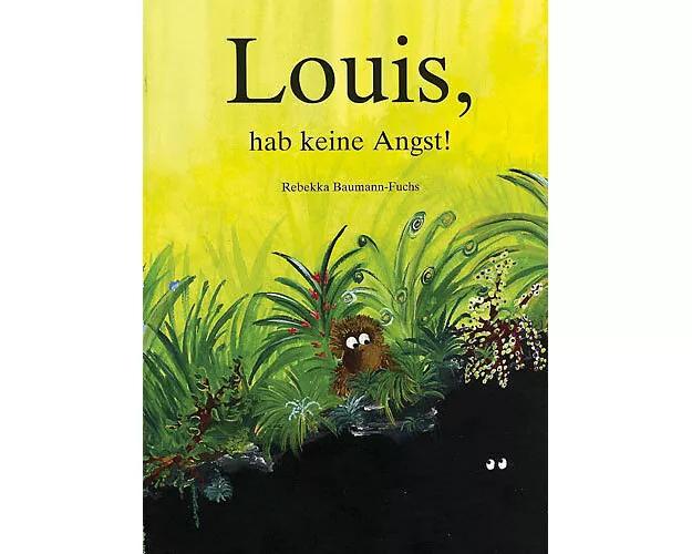 Louis, hab keine Angst!